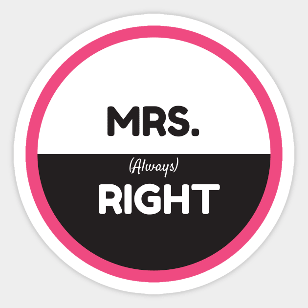 Mrs. Always Right Sticker by StyledBySage